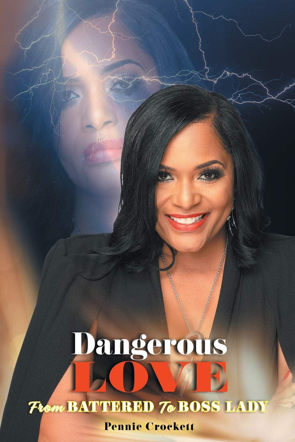 Dangerous Love: From Battered to Boss Lady - 1